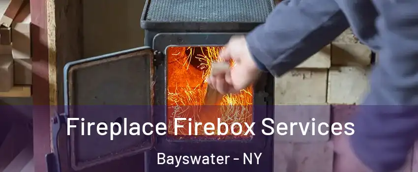Fireplace Firebox Services Bayswater - NY