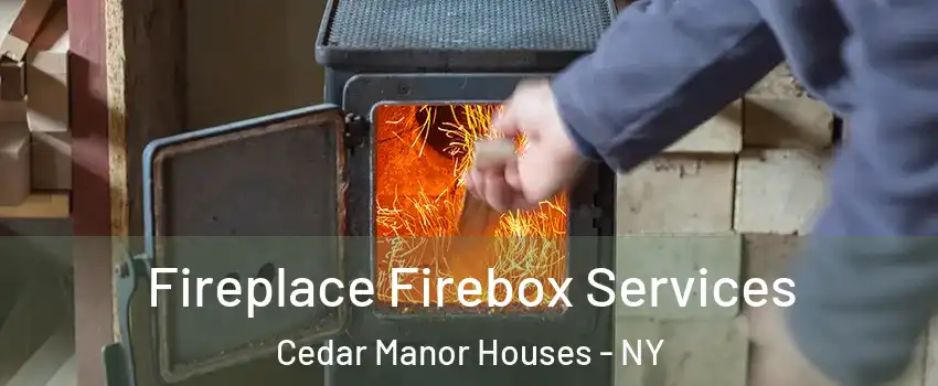 Fireplace Firebox Services Cedar Manor Houses - NY