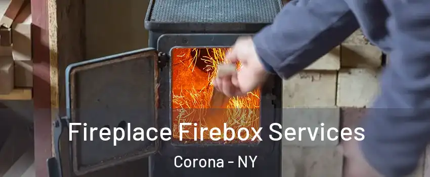 Fireplace Firebox Services Corona - NY