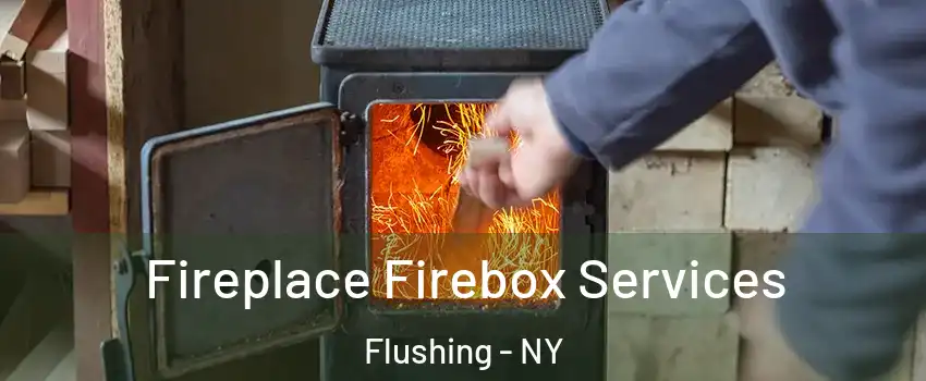 Fireplace Firebox Services Flushing - NY