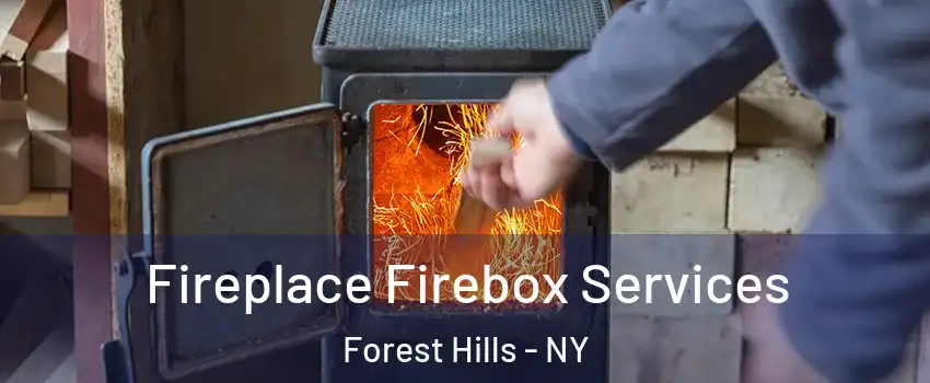 Fireplace Firebox Services Forest Hills - NY