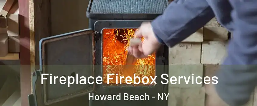 Fireplace Firebox Services Howard Beach - NY