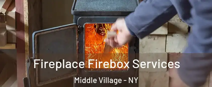 Fireplace Firebox Services Middle Village - NY