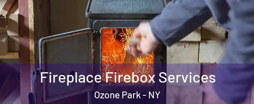 Fireplace Firebox Services Ozone Park - NY