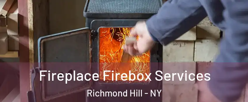 Fireplace Firebox Services Richmond Hill - NY