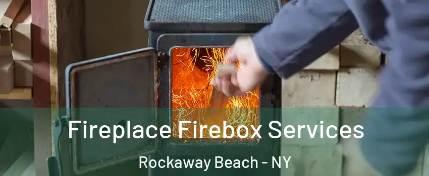 Fireplace Firebox Services Rockaway Beach - NY
