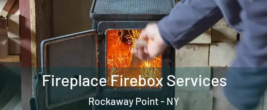 Fireplace Firebox Services Rockaway Point - NY