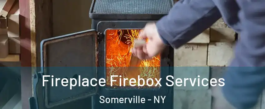 Fireplace Firebox Services Somerville - NY