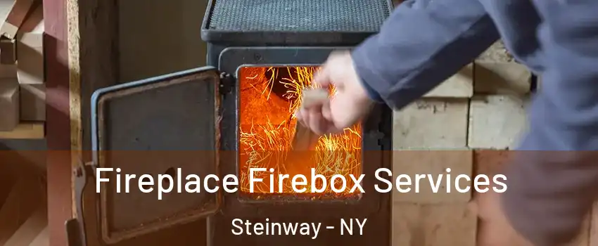 Fireplace Firebox Services Steinway - NY