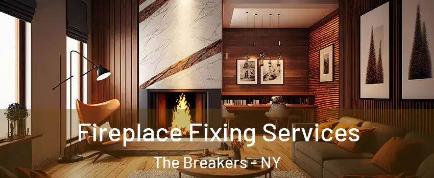 Fireplace Fixing Services The Breakers - NY