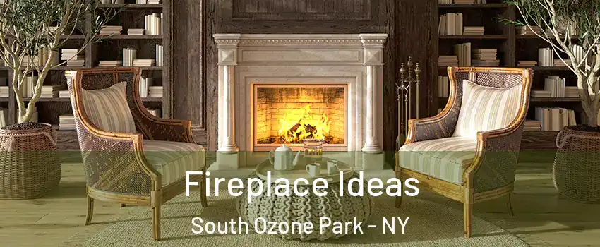 Fireplace Ideas South Ozone Park - NY