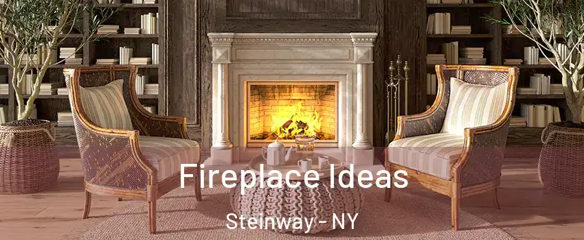 Fireplace Ideas Steinway - NY