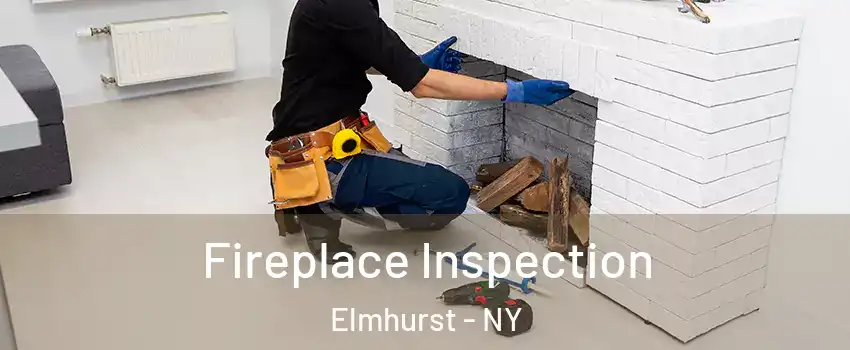 Fireplace Inspection Elmhurst - NY