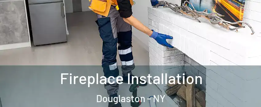 Fireplace Installation Douglaston - NY