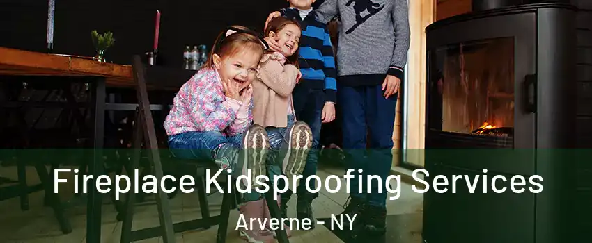 Fireplace Kidsproofing Services Arverne - NY