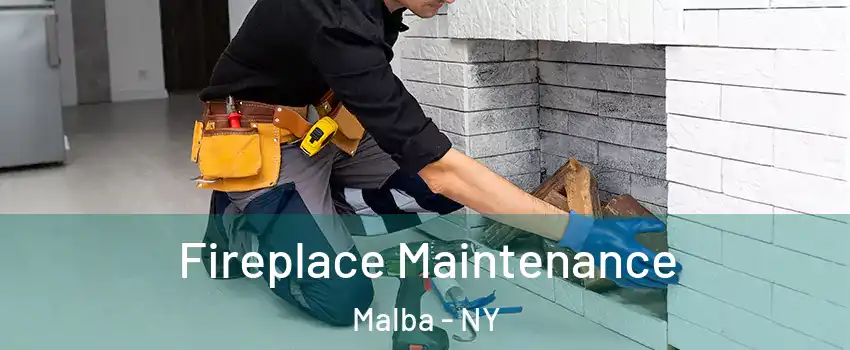Fireplace Maintenance Malba - NY