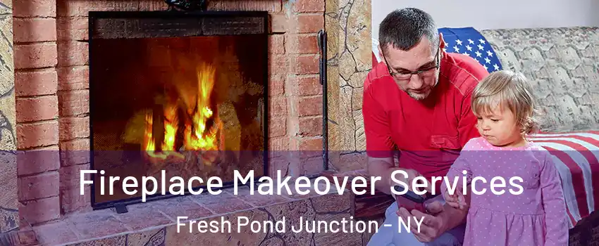 Fireplace Makeover Services Fresh Pond Junction - NY