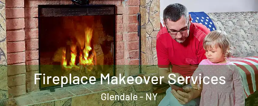 Fireplace Makeover Services Glendale - NY