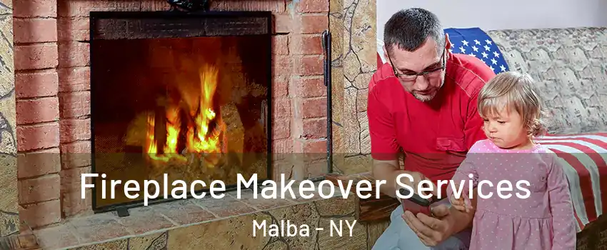 Fireplace Makeover Services Malba - NY