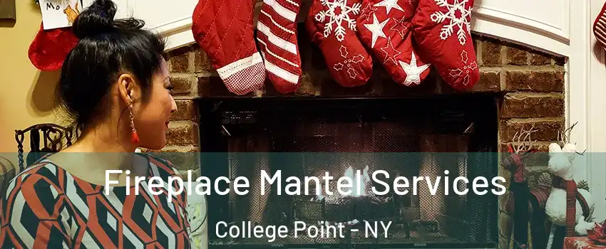 Fireplace Mantel Services College Point - NY