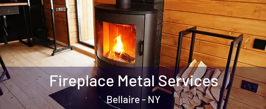 Fireplace Metal Services Bellaire - NY