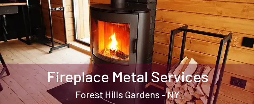 Fireplace Metal Services Forest Hills Gardens - NY