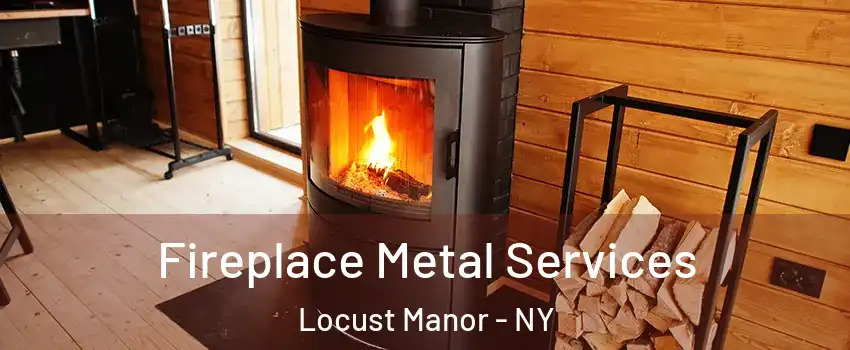 Fireplace Metal Services Locust Manor - NY