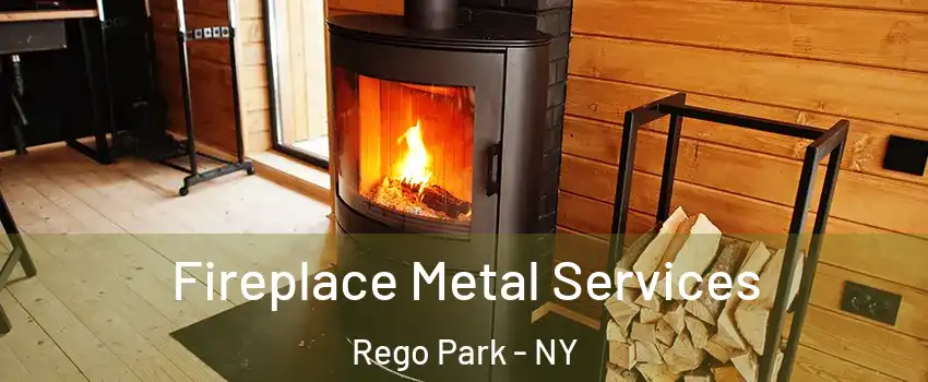 Fireplace Metal Services Rego Park - NY