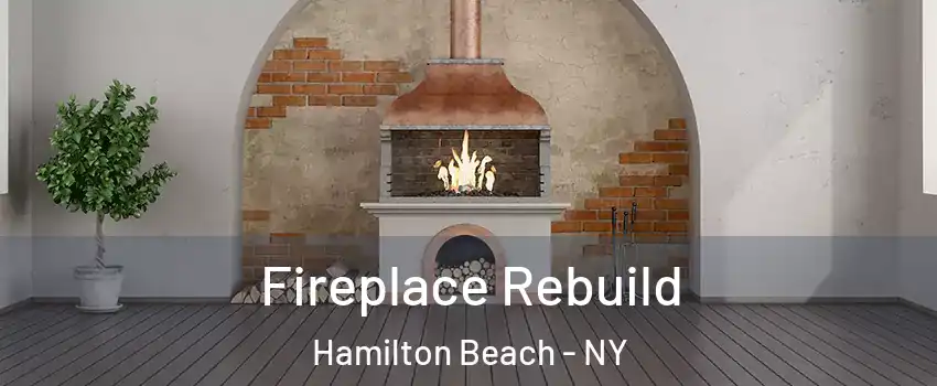 Fireplace Rebuild Hamilton Beach - NY