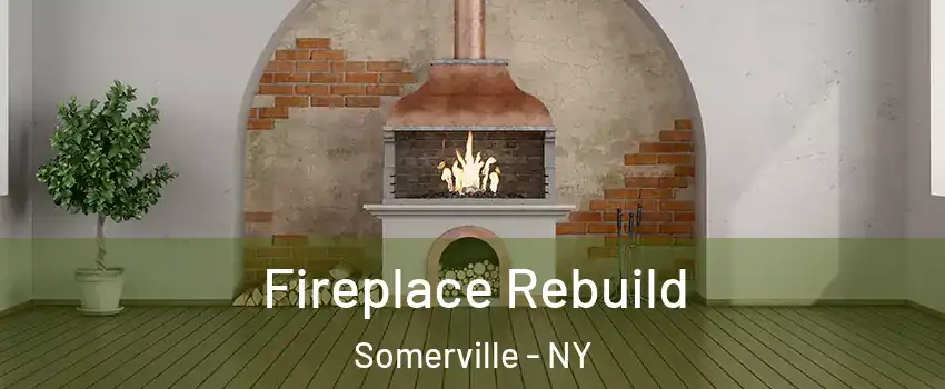 Fireplace Rebuild Somerville - NY