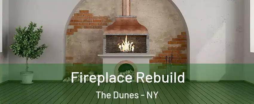 Fireplace Rebuild The Dunes - NY