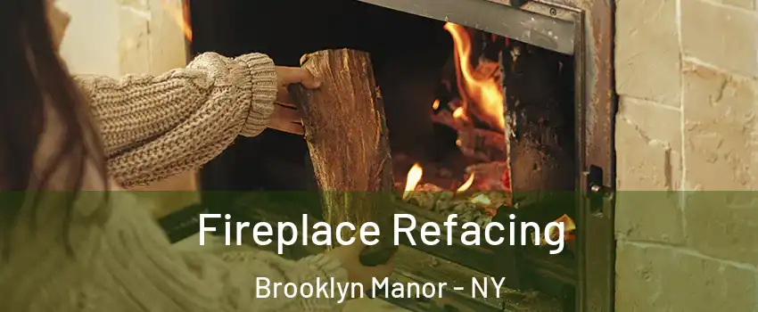 Fireplace Refacing Brooklyn Manor - NY