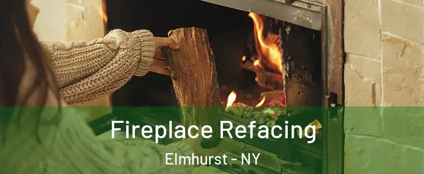 Fireplace Refacing Elmhurst - NY