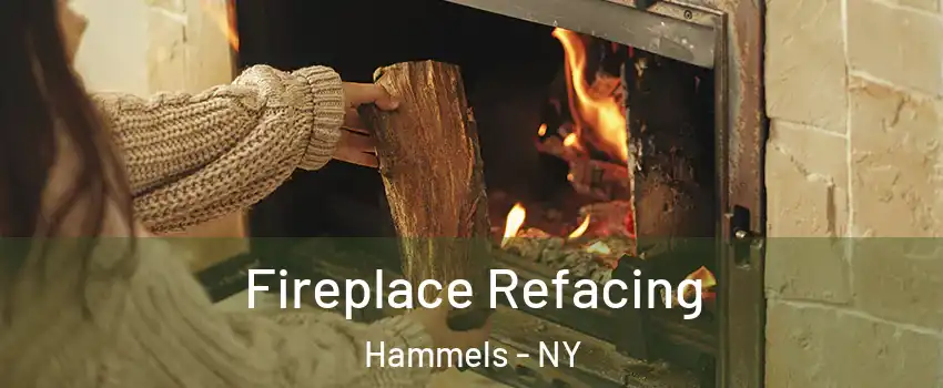 Fireplace Refacing Hammels - NY
