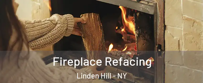 Fireplace Refacing Linden Hill - NY