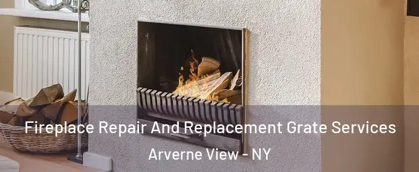 Fireplace Repair And Replacement Grate Services Arverne View - NY