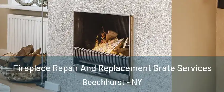 Fireplace Repair And Replacement Grate Services Beechhurst - NY