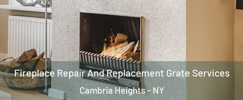 Fireplace Repair And Replacement Grate Services Cambria Heights - NY