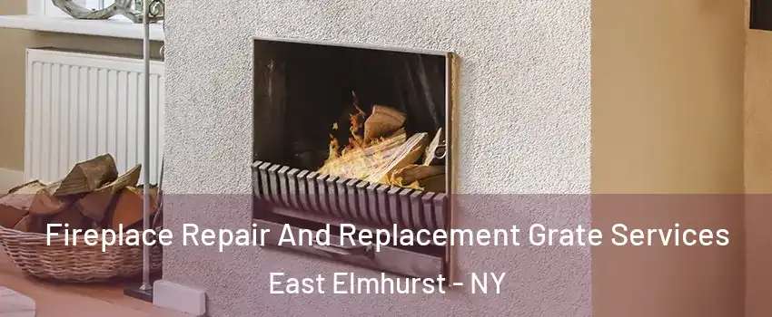 Fireplace Repair And Replacement Grate Services East Elmhurst - NY