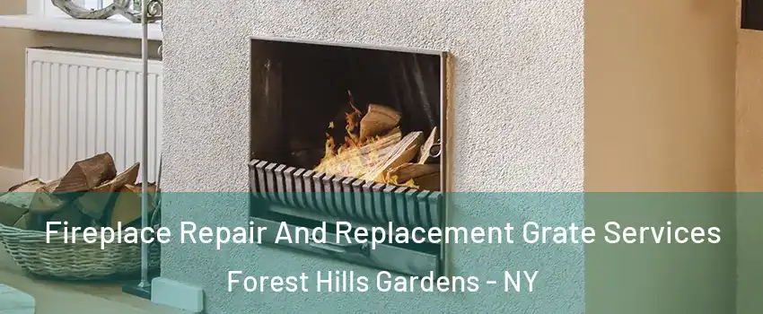 Fireplace Repair And Replacement Grate Services Forest Hills Gardens - NY