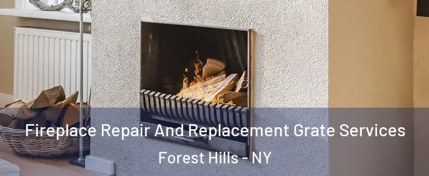 Fireplace Repair And Replacement Grate Services Forest Hills - NY