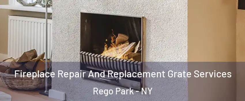Fireplace Repair And Replacement Grate Services Rego Park - NY