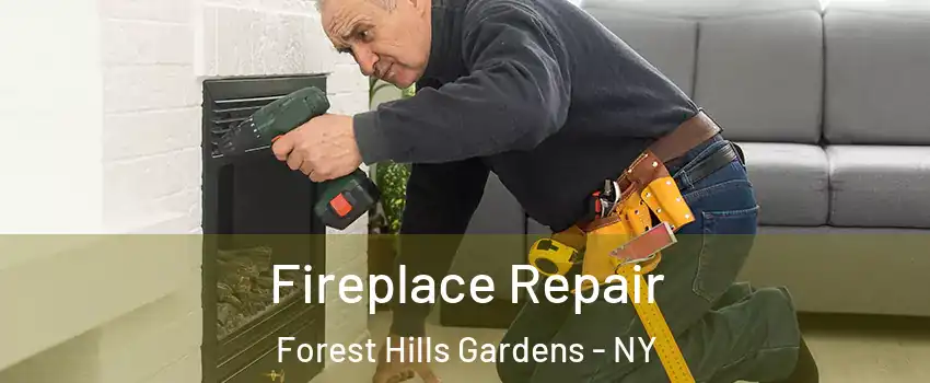 Fireplace Repair Forest Hills Gardens - NY
