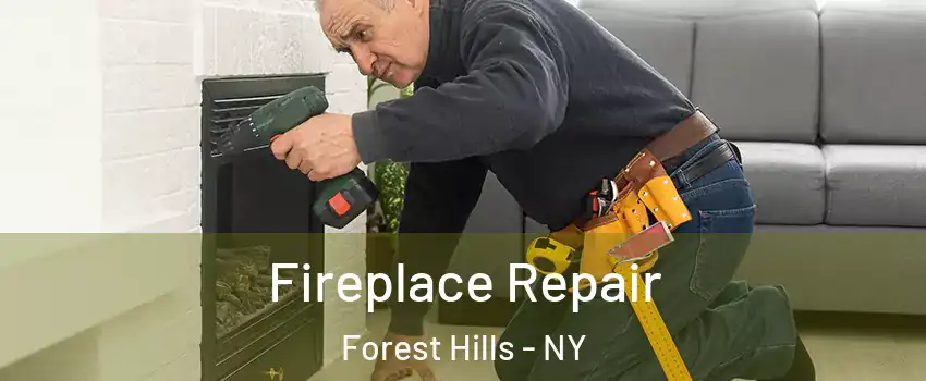 Fireplace Repair Forest Hills - NY