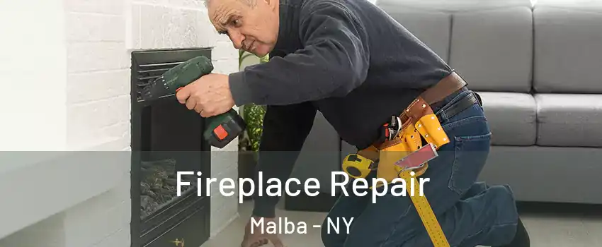 Fireplace Repair Malba - NY