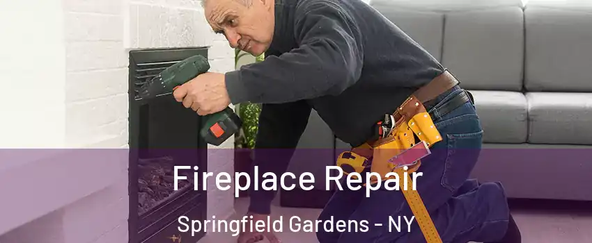 Fireplace Repair Springfield Gardens - NY