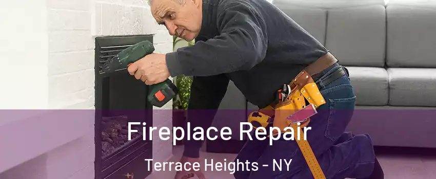 Fireplace Repair Terrace Heights - NY