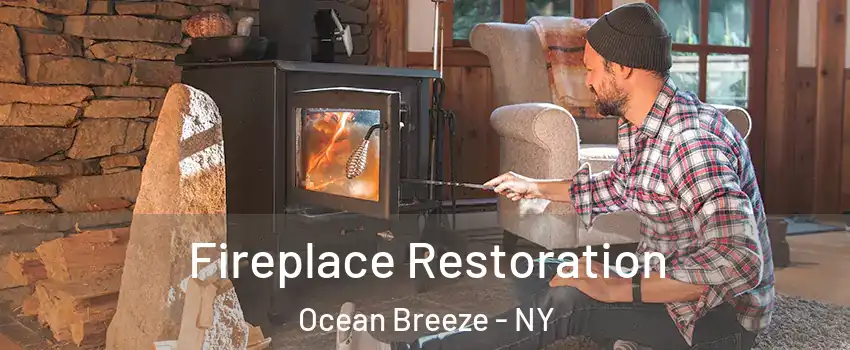 Fireplace Restoration Ocean Breeze - NY