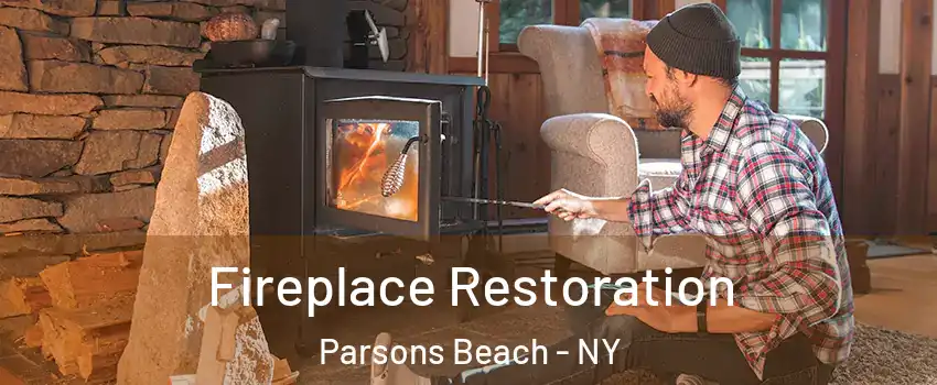 Fireplace Restoration Parsons Beach - NY