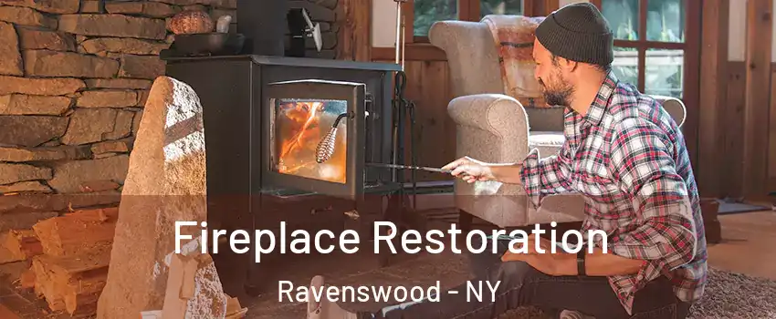 Fireplace Restoration Ravenswood - NY